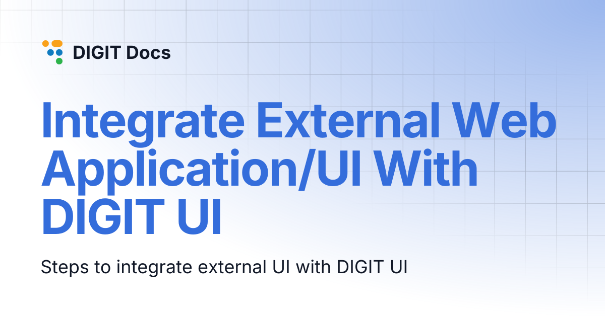 Integrate External Web Application/UI With DIGIT UI | DIGIT Docs