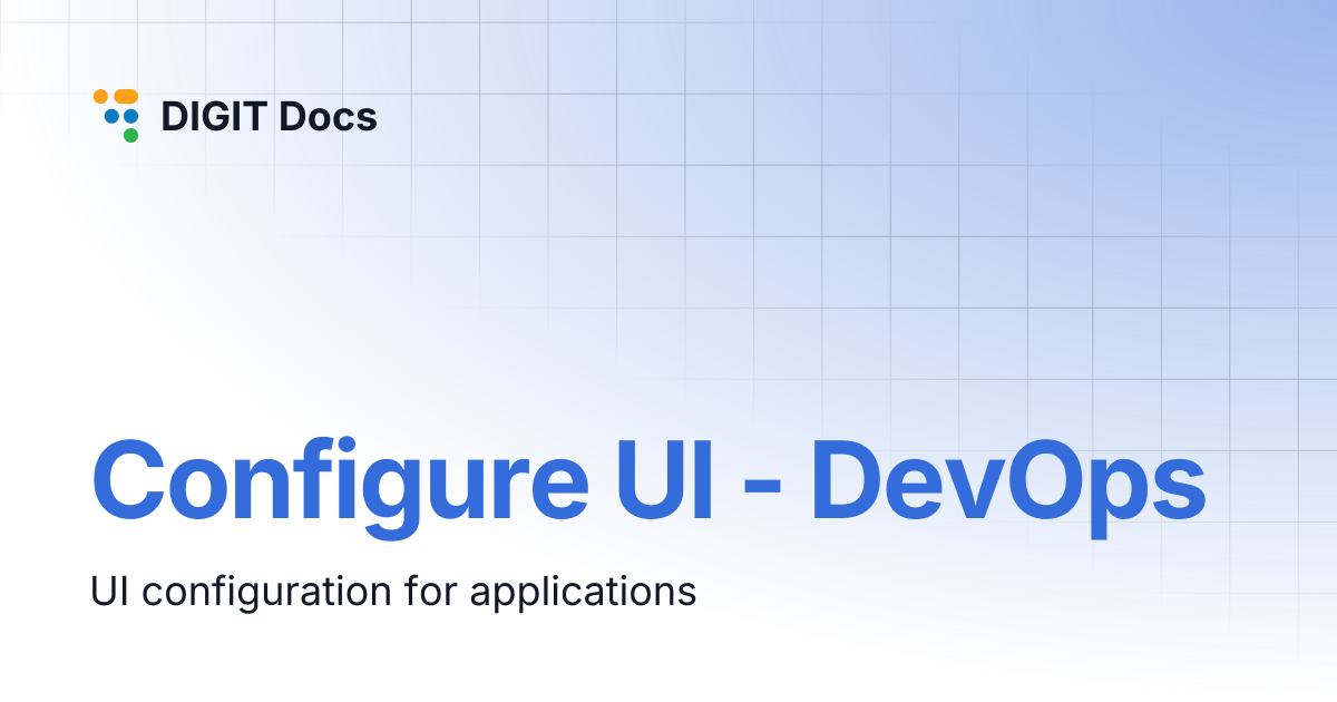 Configure UI - DevOps | DIGIT Docs