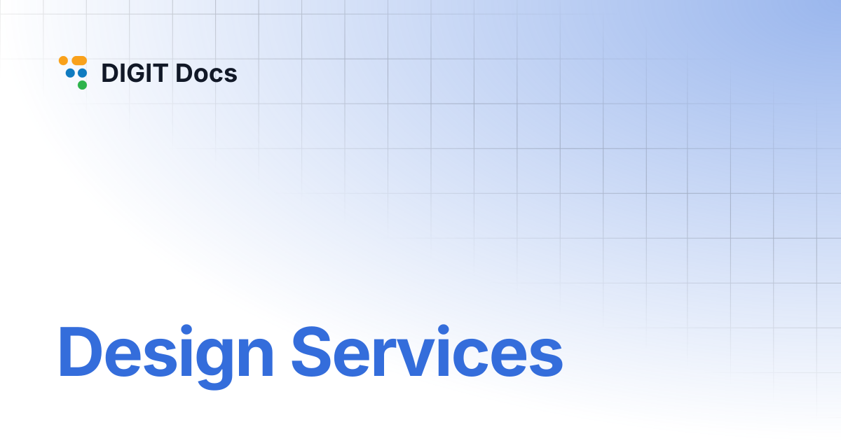 Design Services | DIGIT Docs