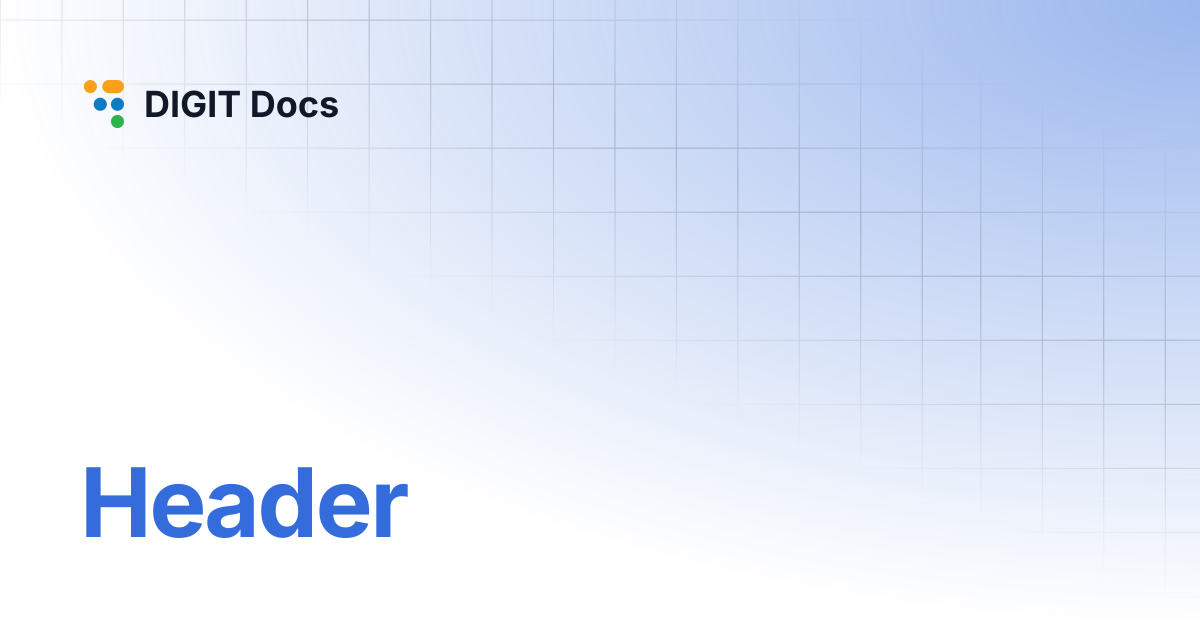Header | DIGIT Docs