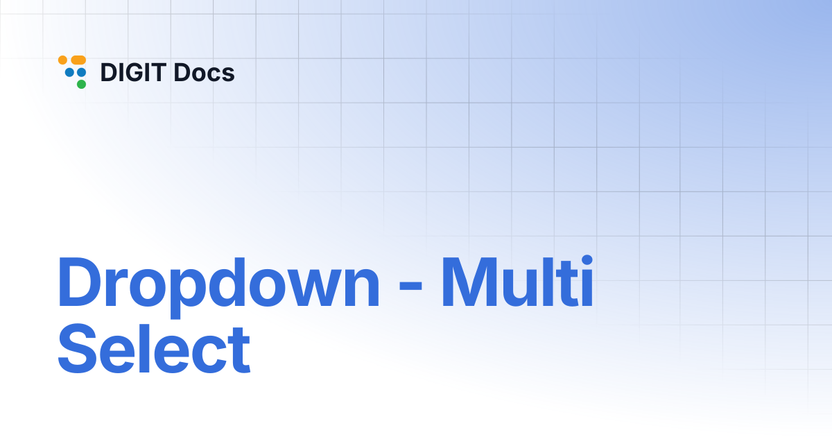 Dropdown - Multi Select | DIGIT Docs