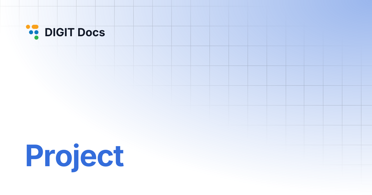Project | v-1.7 | DIGIT Docs
