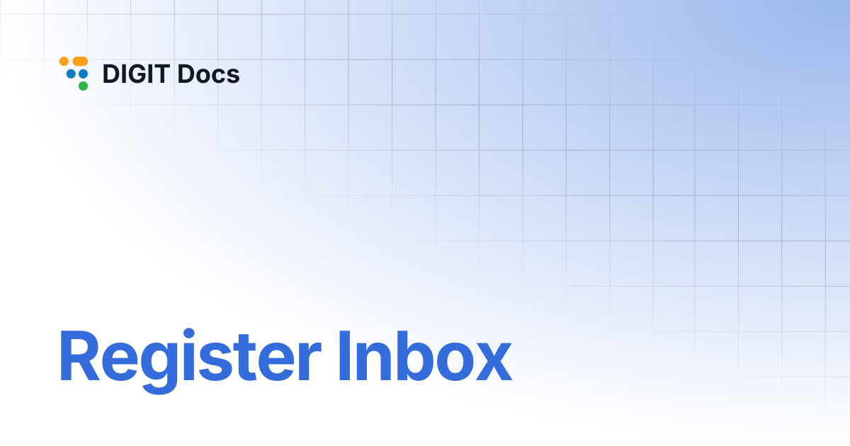 Register Inbox | v-1.7 | DIGIT Docs