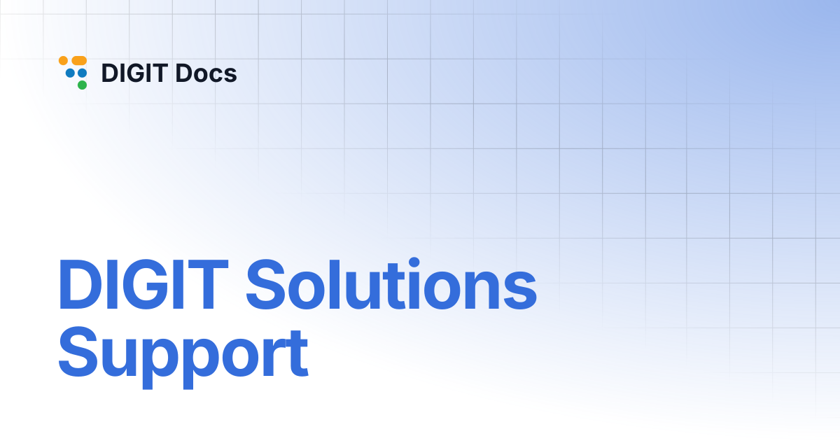 DIGIT Solutions Support | v-1.7 | DIGIT Docs