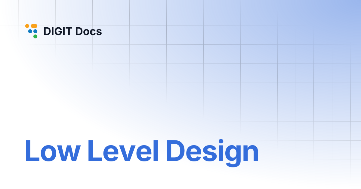 Low Level Design | v1.8 | DIGIT Docs
