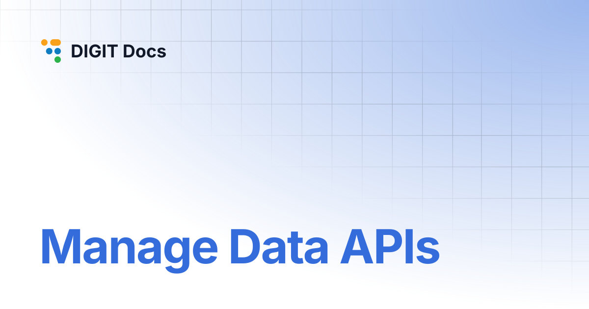 Manage Data APIs | v1.8 | DIGIT Docs