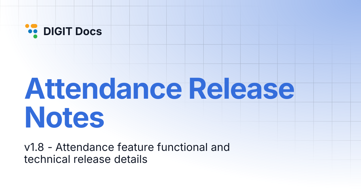 Attendance Release Notes | v1.8 | DIGIT Docs