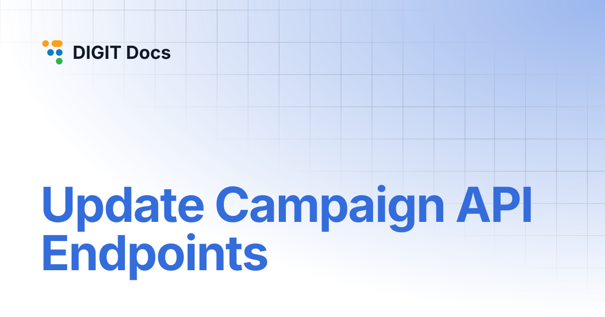 Update Campaign API Endpoints | v1.8 | DIGIT Docs
