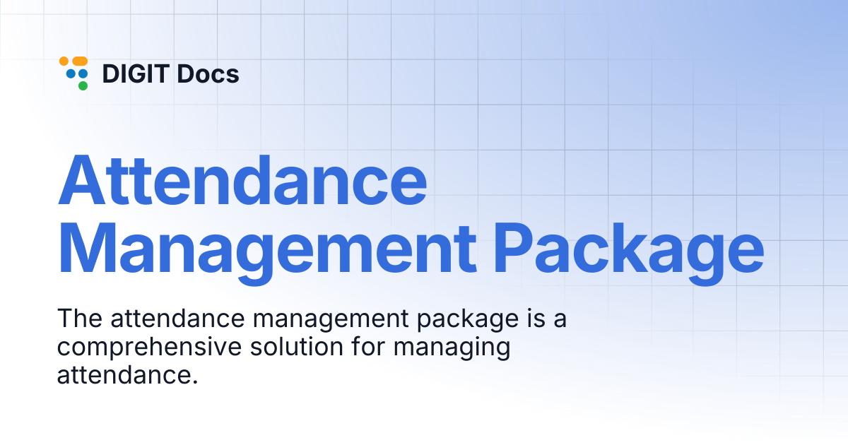 Attendance Management Package | v1.8 | DIGIT Docs