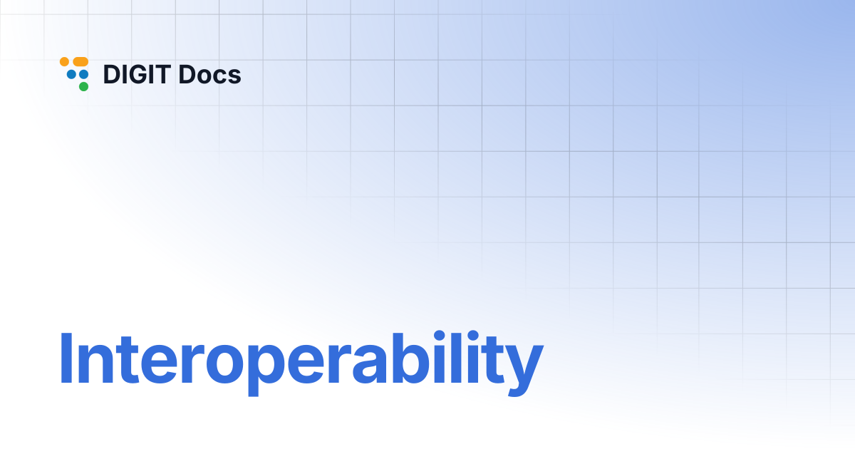 Interoperability | v1.8 | DIGIT Docs