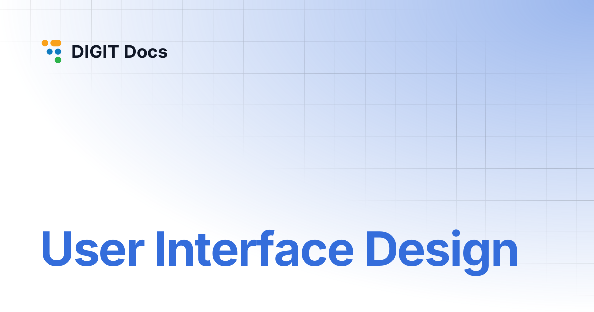 User Interface Design | v1.8 | DIGIT Docs