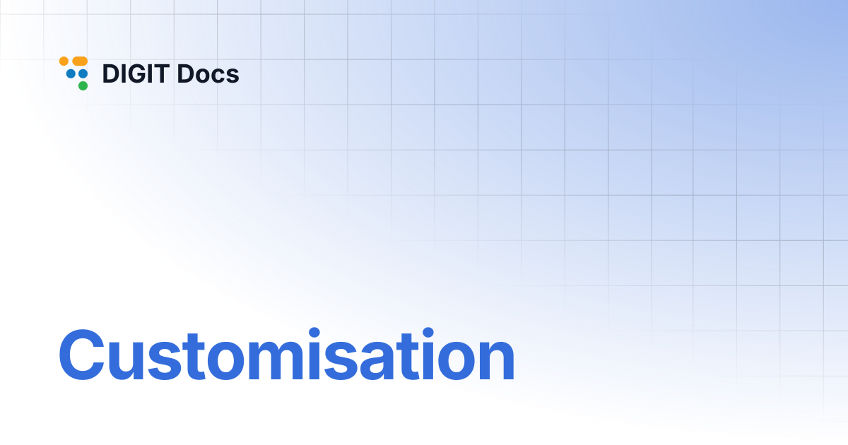 Customisation | DIGIT Docs