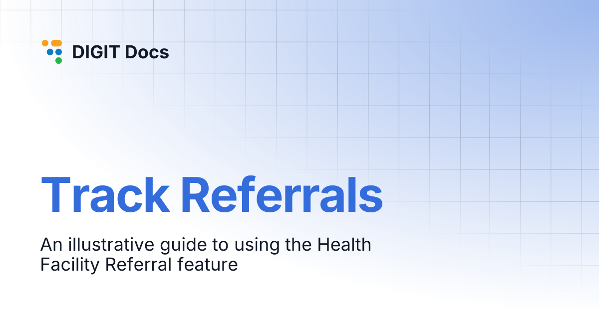 Track Referrals | DIGIT Docs