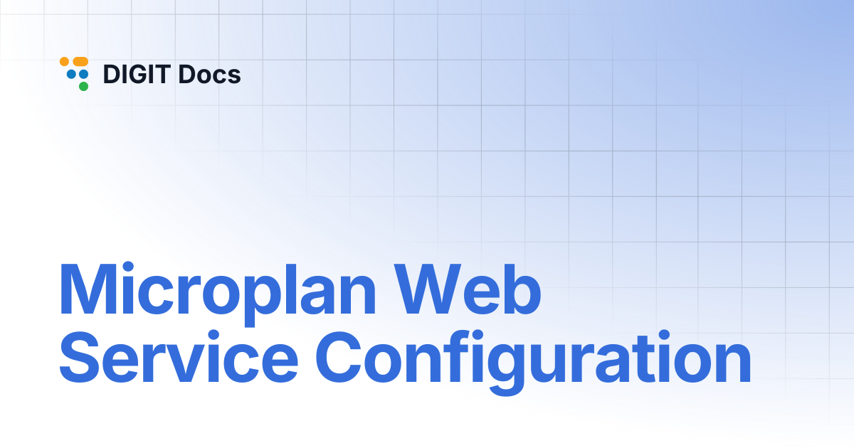 Microplan Web Service Configuration | DIGIT Docs