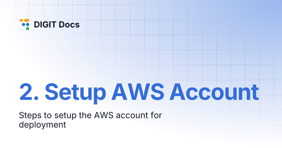 2. Setup AWS Account | DIGIT Docs