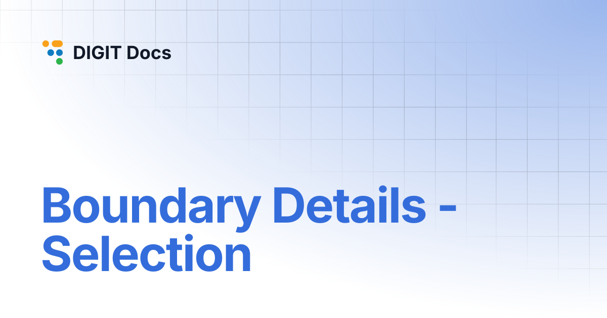 Boundary Details - Selection | DIGIT Docs