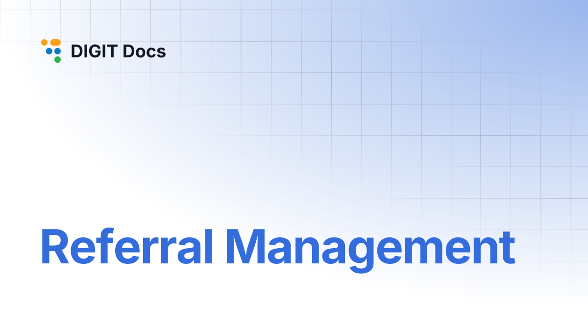 Referral | DIGIT Docs
