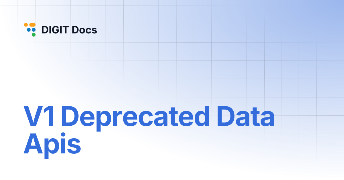 V1 Deprecated Data Apis | DIGIT Docs