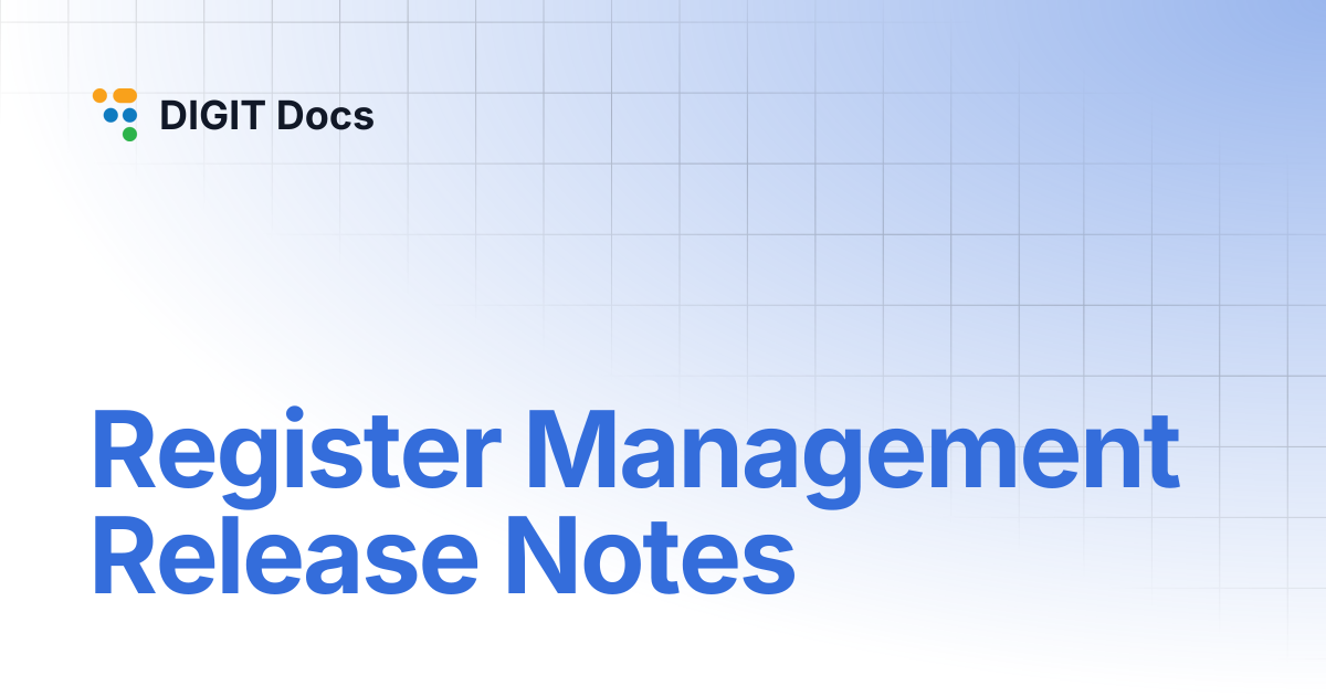 Register Management Release Notes | DIGIT Docs