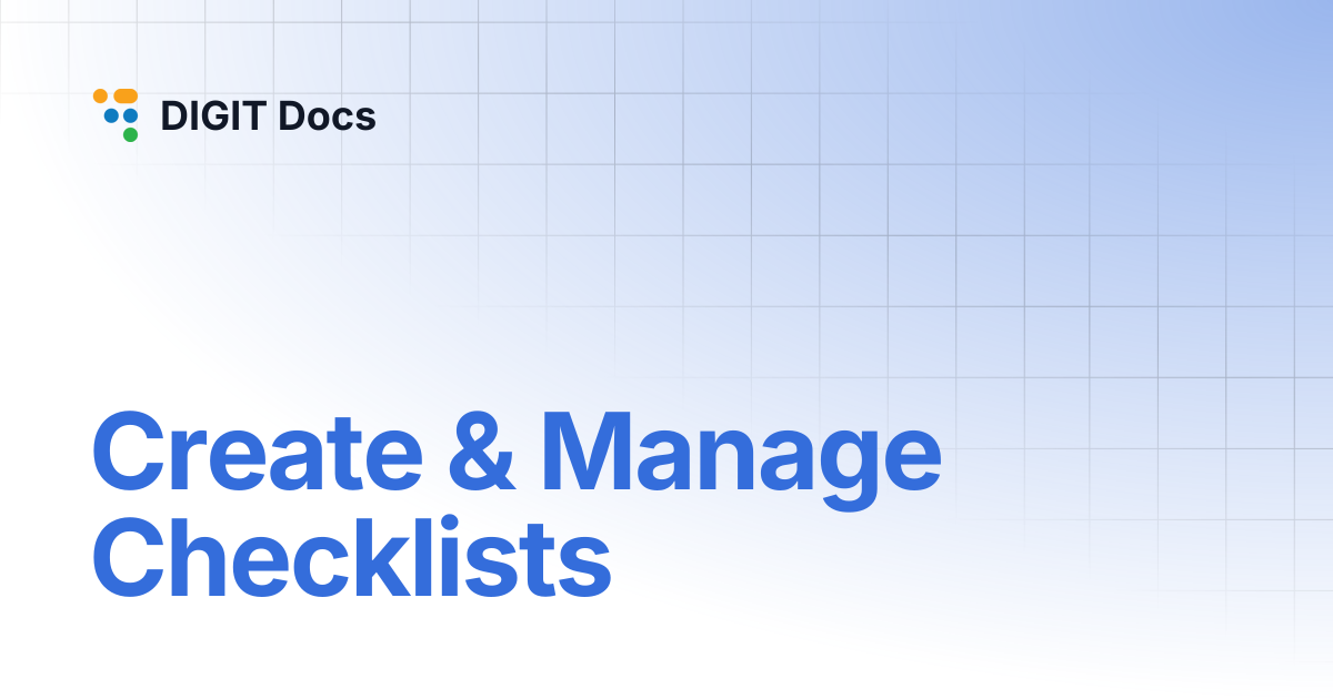 Create & Manage Checklists | DIGIT Docs