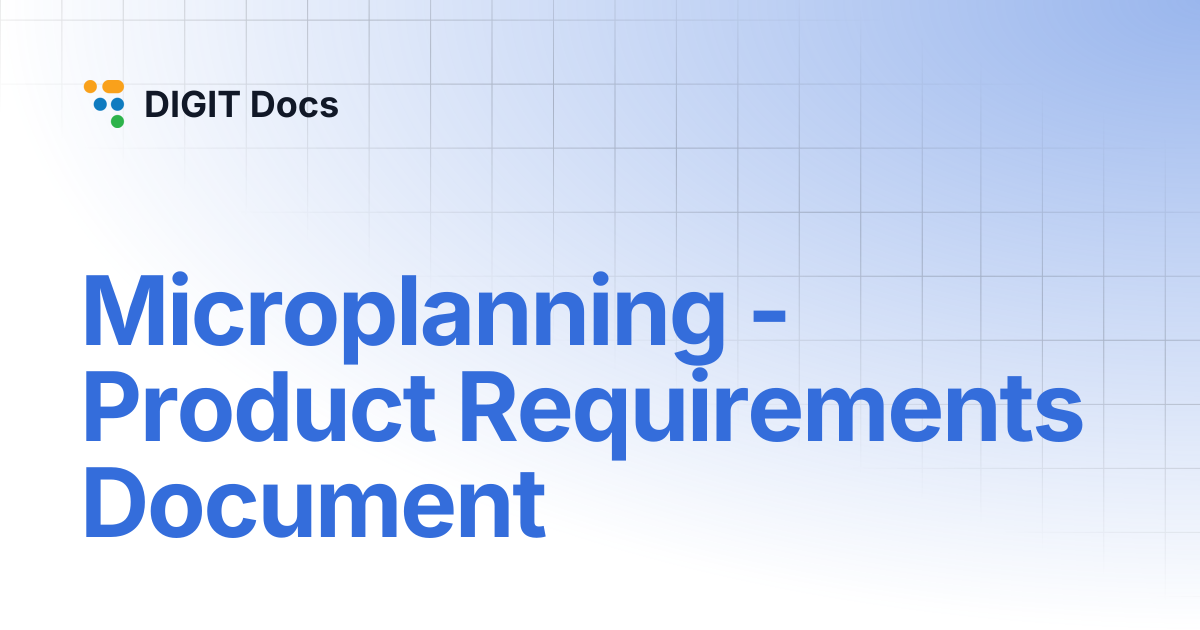 Microplanning - Product Requirements Document | DIGIT Docs