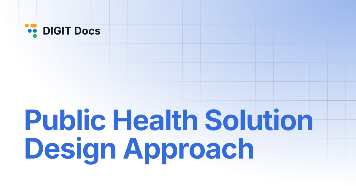 Public Health Solution Design Approach | DIGIT Docs