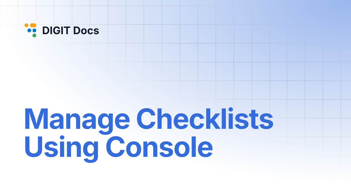 Manage Checklists Using Console | DIGIT Docs