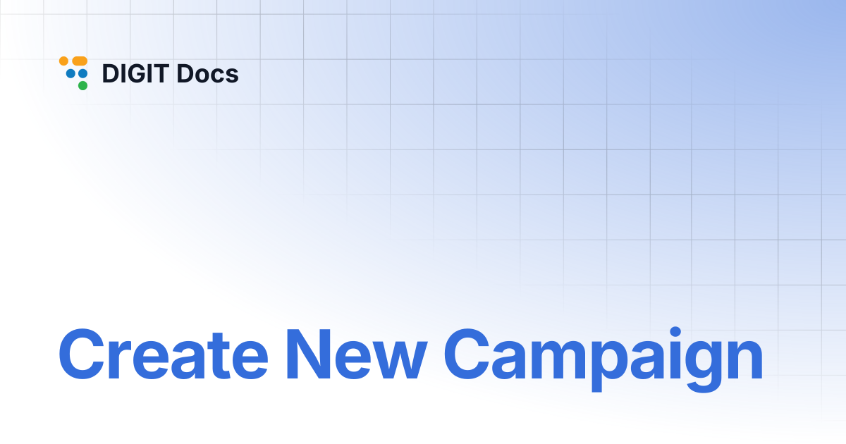Create New Campaign | DIGIT Docs