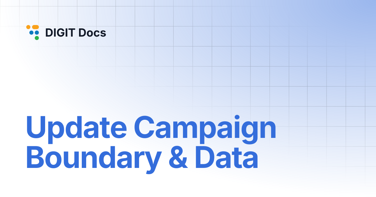 Update Campaign Boundary & Data | DIGIT Docs