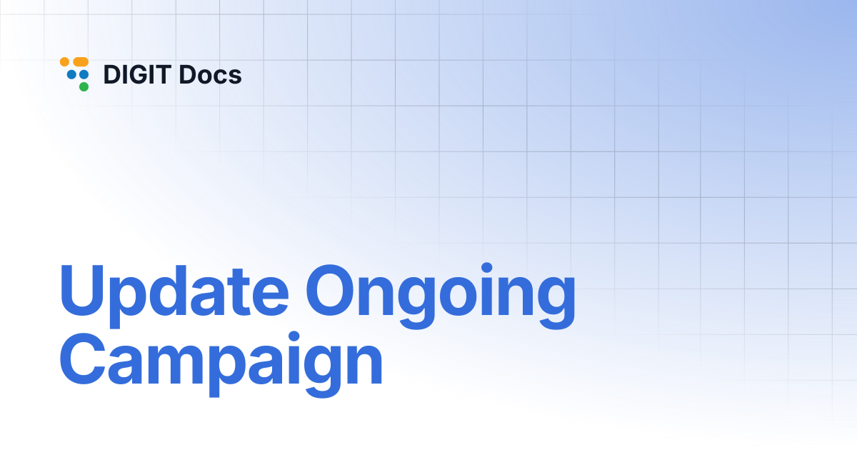Update Ongoing Campaign | DIGIT Docs