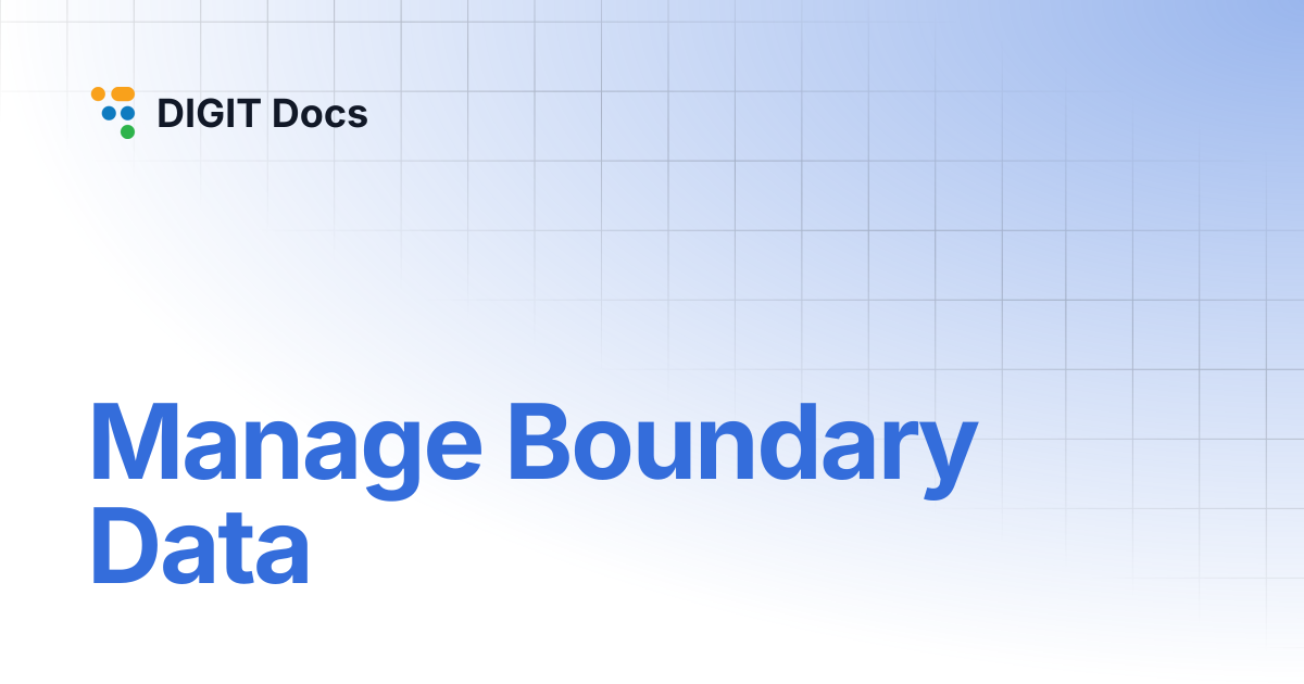 Manage Boundary Data | DIGIT Docs