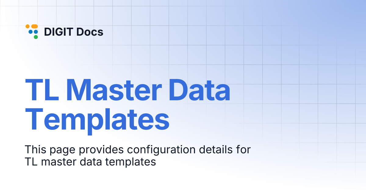 TL Master Data Templates | LG-v2.7 | DIGIT Docs