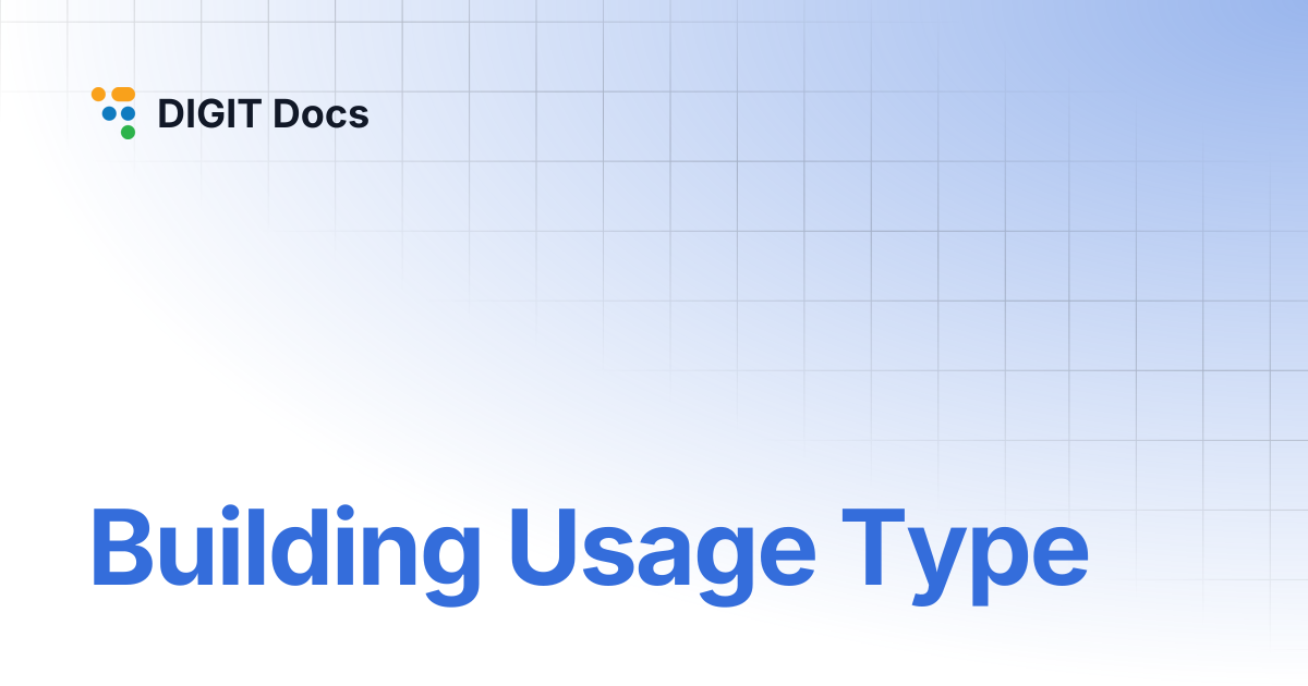 Building Usage Type | LG-v2.7 | DIGIT Docs