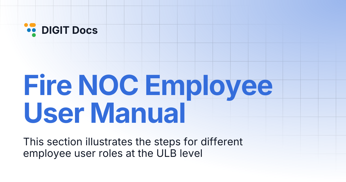 Fire NOC Employee User Manual | LG-v2.7 | DIGIT Docs