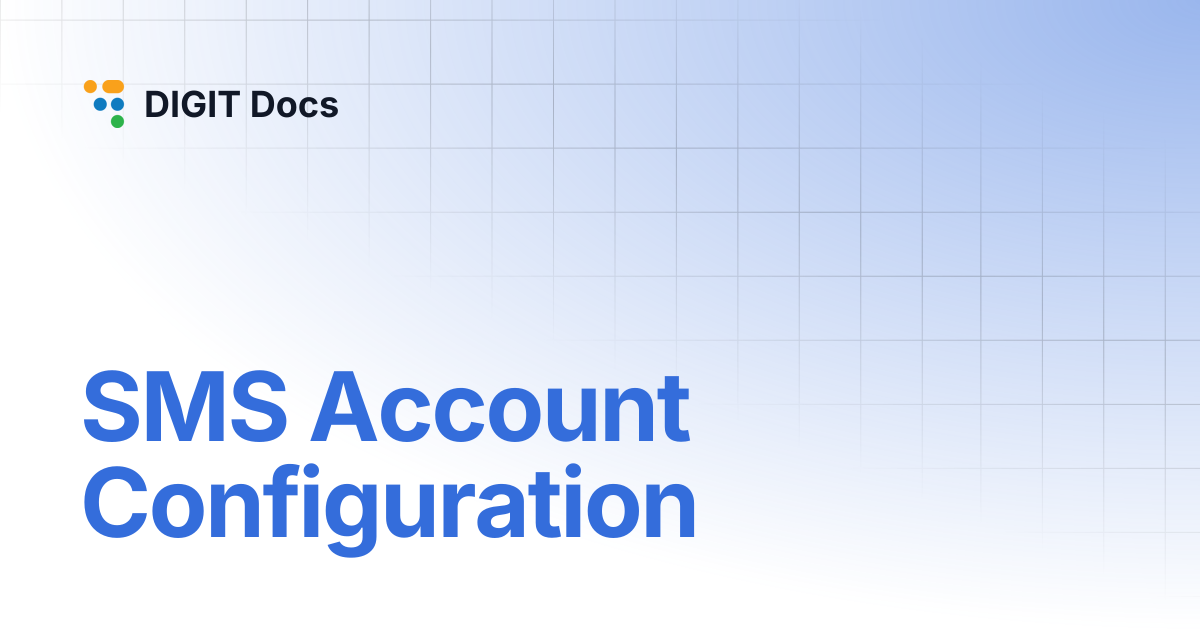 SMS Account Configuration | LG-v2.7 | DIGIT Docs