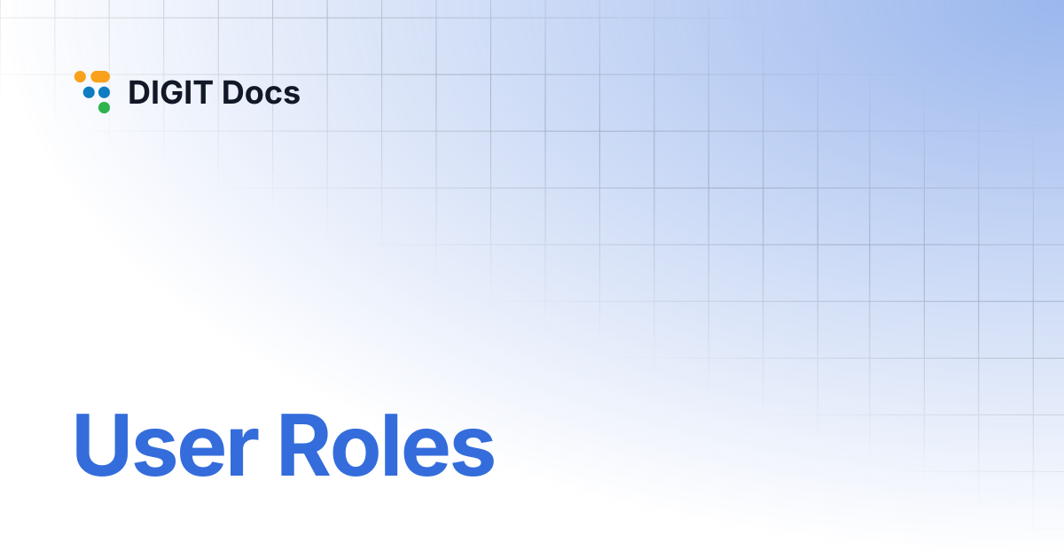 User Roles | LG-v2.7 | DIGIT Docs