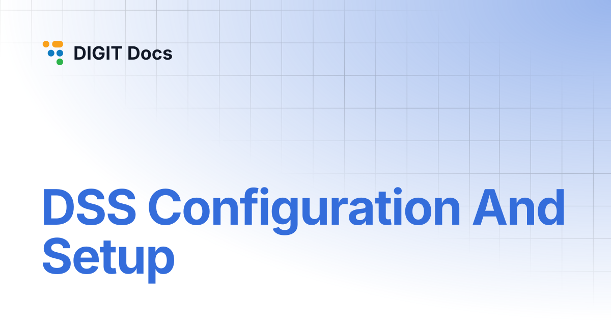 DSS Configuration And Setup | LG-v2.7 | DIGIT Docs