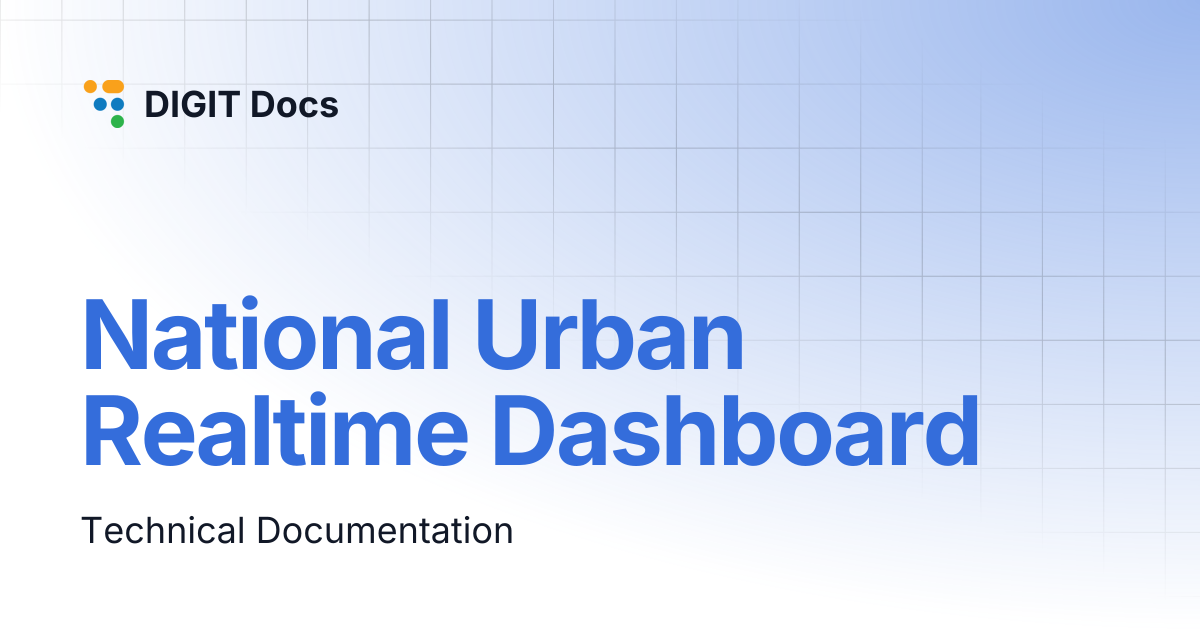 National Urban Realtime Dashboard | LG-v2.7 | DIGIT Docs