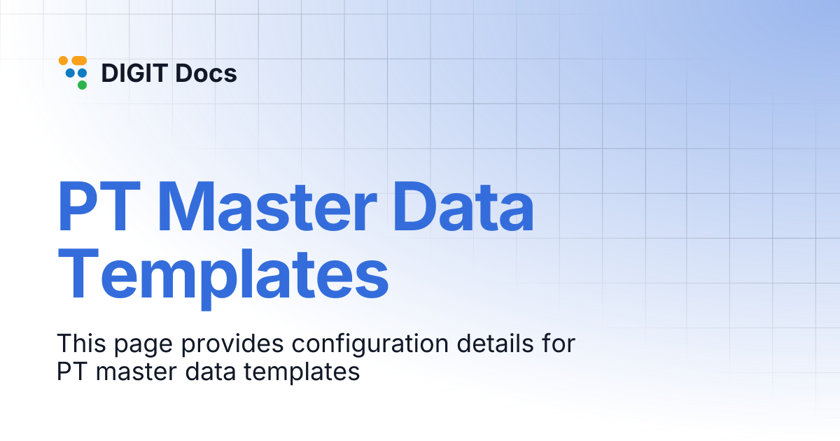 PT Master Data Templates | LG-v2.8 | DIGIT Docs