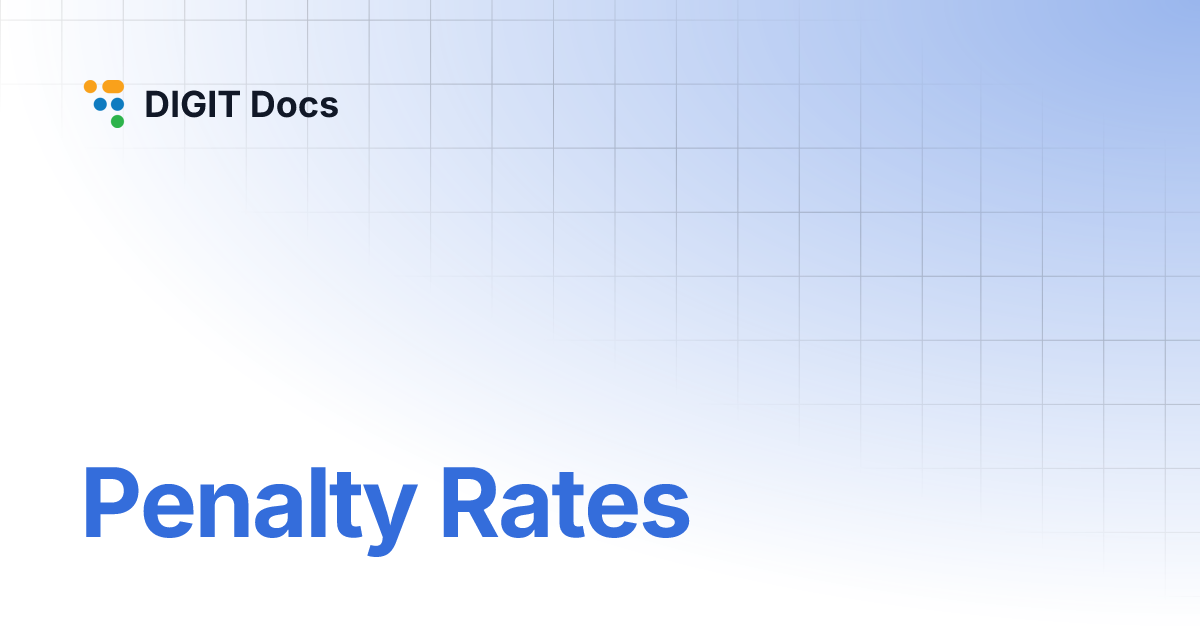 Penalty Rates | v2.8 | DIGIT Docs