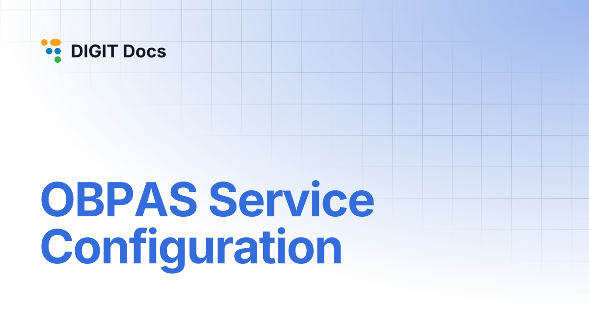 OBPAS Service Configuration | LG-v2.8 | DIGIT Docs