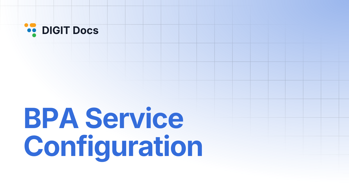 BPA Service Configuration | v2.8 | DIGIT Docs