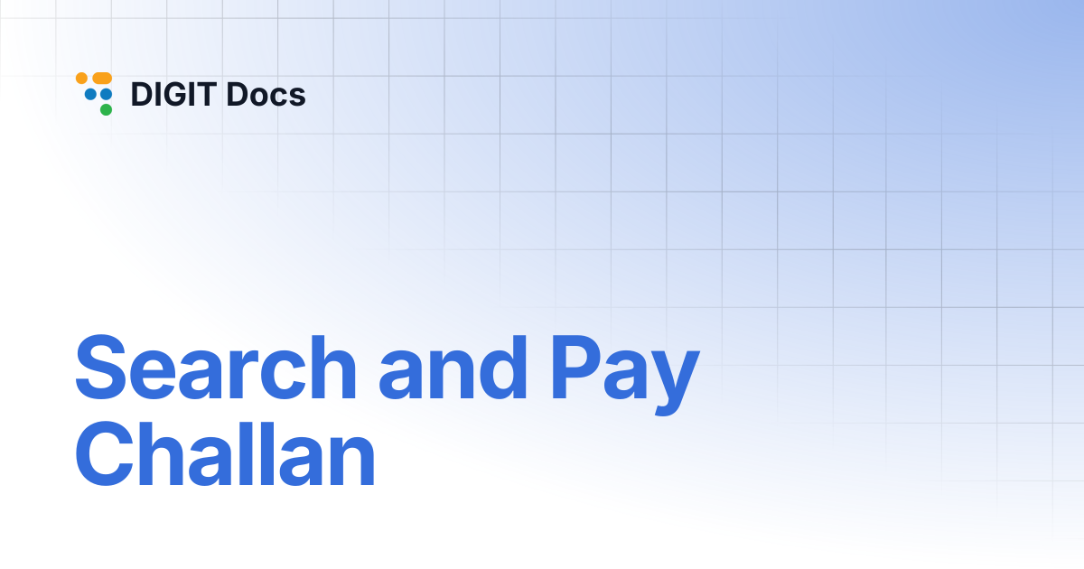 Search and Pay Challan | LG-v2.8 | DIGIT Docs