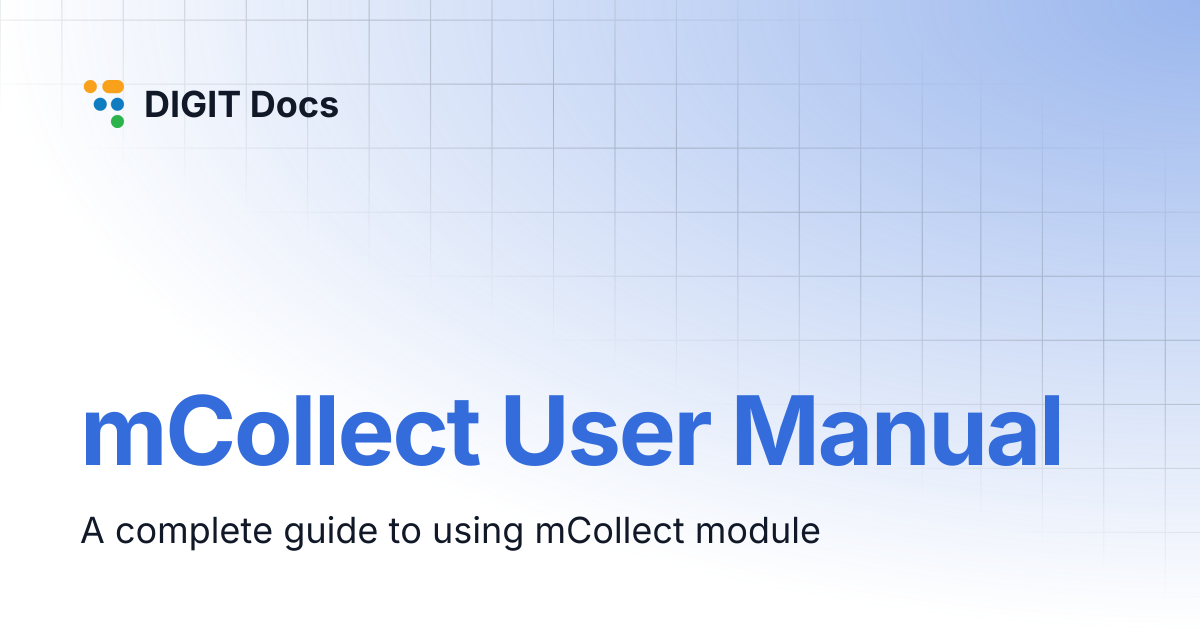 mCollect User Manual | LG-v2.8 | DIGIT Docs