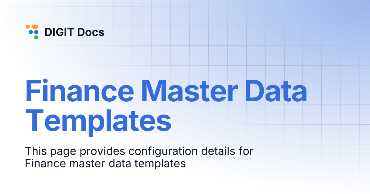Finance Master Data Templates | LG-v2.8 | DIGIT Docs