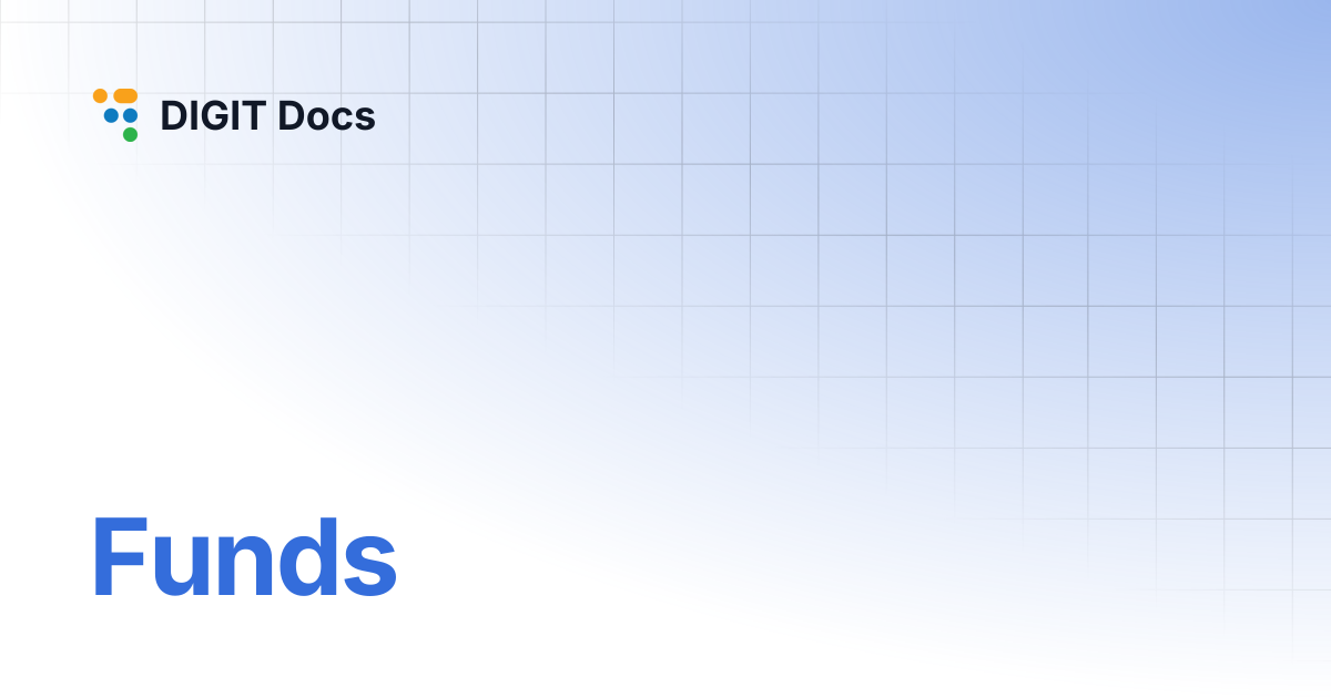 Funds | LG-v2.8 | DIGIT Docs