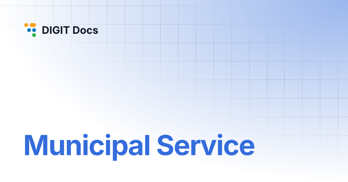 Municipal Service | LG-v2.8 | DIGIT Docs