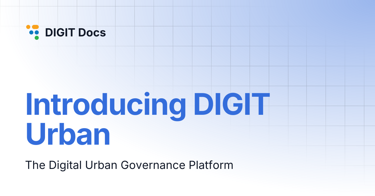 Introducing DIGIT Urban | LG-v2.8 | DIGIT Docs
