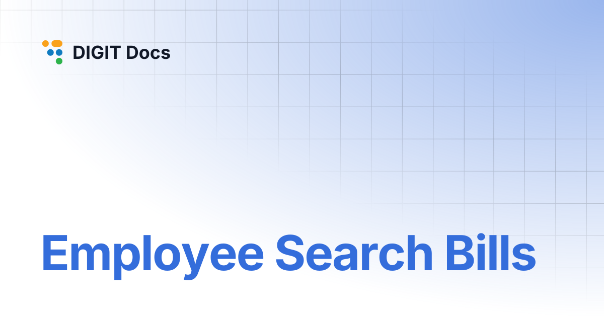 Employee Search Bills | LG-v2.8 | DIGIT Docs
