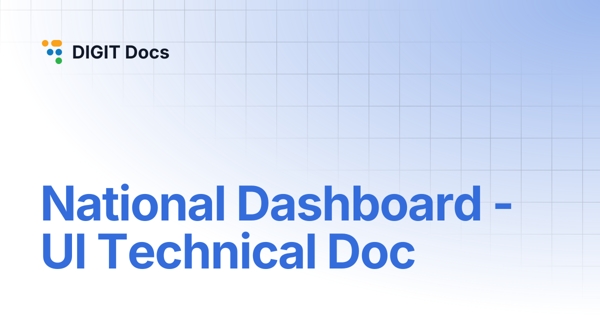 National Dashboard - UI Technical Doc | LG-v2.8 | DIGIT Docs